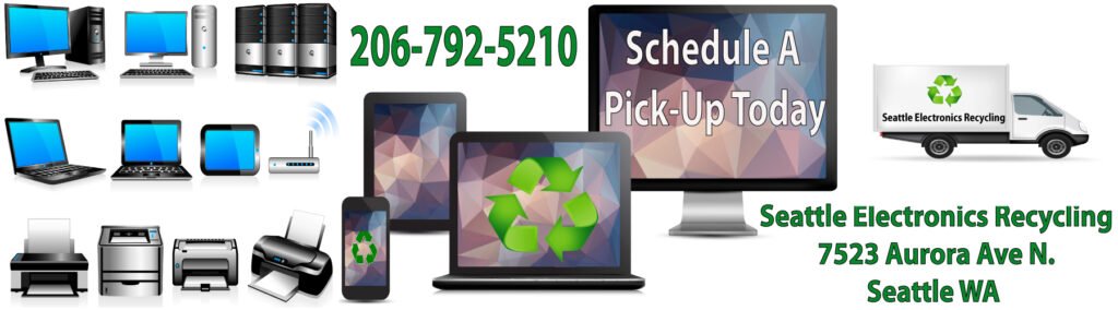 Seattle Electronics Recycling - Pick Up - E-Waste Recycling